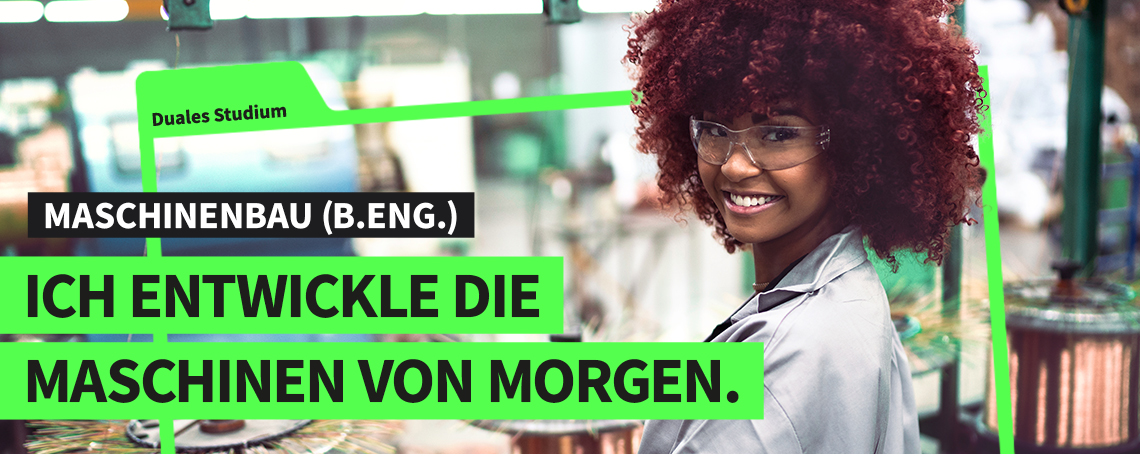 Duales Studium Maschinenbau (B.Eng.) am Campus oder online